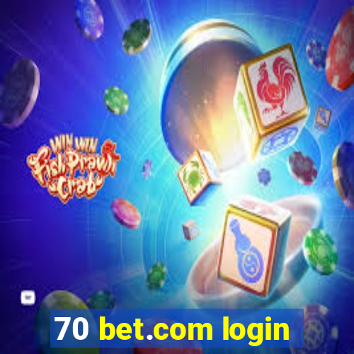 70 bet.com login